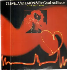 The Cleveland Eaton And Garden Of Eaton - Keep Love Alive