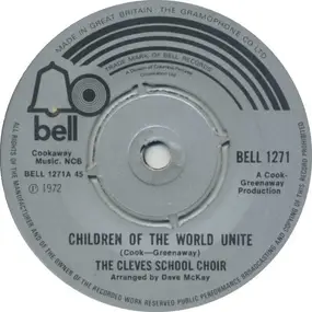 The Cleves School Choir - Children Of The World Unite / Morning Has Broken