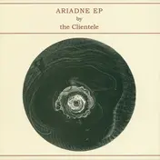 The Clientele - Ariadne EP