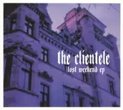 CD - The Clientele - Lost Weekend EP - Digipack
