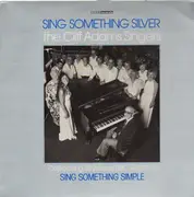 LP - The Cliff Adams Singers - Sing Something Silver