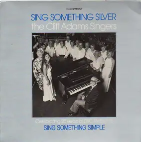 The Cliff Adams Singers - Sing Something Silver