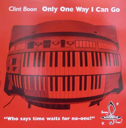 The Clint Boon Experience - Only One Way I Can Go