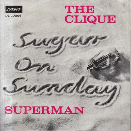 The Clique - Sugar On Sunday / Superman