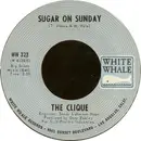 7inch Vinyl Single - The Clique - Sugar On Sunday