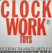 The Clock Work Toys - Modern Talking's Medley