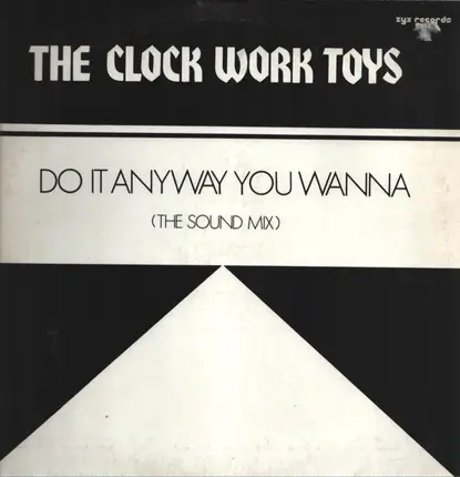 The Clock Work Toys - Do It Any Way You Wanna