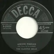 The Cloister Bells - Adeste Fidelis / Silent Night