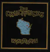 The Crucifucks - Wisconsin