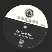 LP - The Cruel Sea - This is Not the Way Home