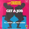 7inch Vinyl Single - The Cruisers - Get A Job