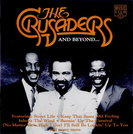 The Crusaders - And Beyond...