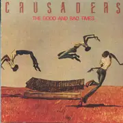 LP - Crusaders - The good and bad times