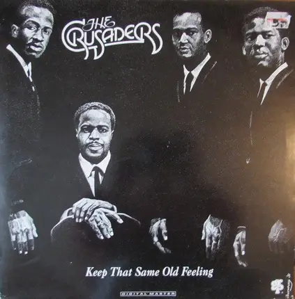 The Crusaders - Keep That Same Old Feeling