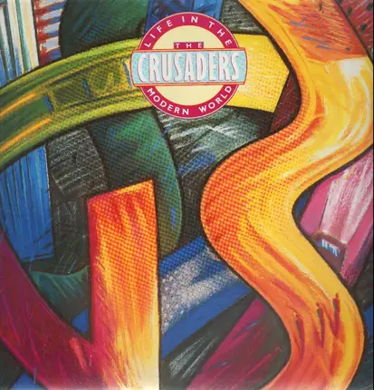 The Crusaders - Life in the Modern World