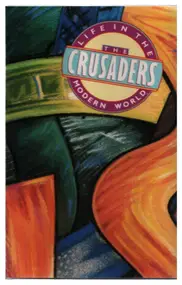 The Crusaders - Life in the Modern World