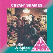 The Cryan' Shames - Sugar & Spice - A Collection