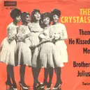 7inch Vinyl Single - The Crystals - Then He Kissed Me / Brother Julius