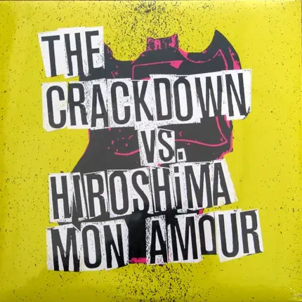 The Crackdown Vs. Hiroshima Mon Amour - Broken Guitars And Trashy Bars