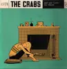 LP - The Crabs - What Were Flames Now Smolder