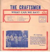 Craftsmen - What Can We Say?