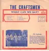 LP - The Craftsmen - What Can We Say? - original us pokora 1001