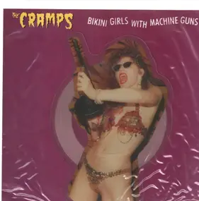The Cramps - Bikini Girls With Machine Guns