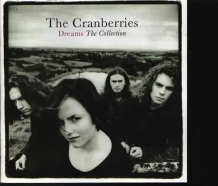 The Cranberries - Dreams - The Collection