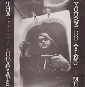 The Cravats - You're Driving Me / I Am The Dreg