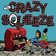 The Crazy Squeeze - Gimme A Kiss