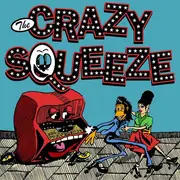 7inch Vinyl Single - The Crazy Squeeze - Gimme A Kiss