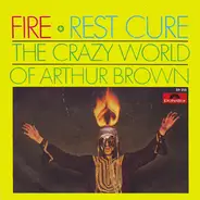 The Crazy World Of Arthur Brown - fire / rest cure