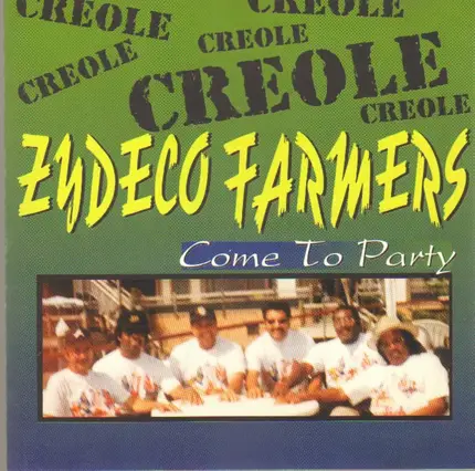 The Creole Zydeco Farmers - Come To Party