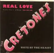 The Cretones - Real Love / Ways Of The Heart