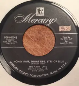 The Crew Cuts - Honey Hair, Sugar Lips, Eyes Of Blue / Out Of The Picture