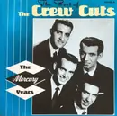 CD - The Crew Cuts - The Best Of The Crew Cuts - The Mercury Years
