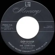 The Crew Cuts With David Carroll & His Orchestra - Oop-Shoop / Do Me Good Baby