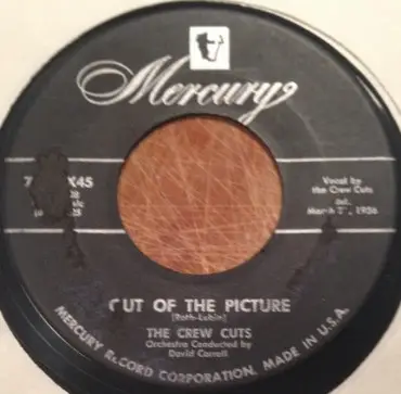 The Crew Cuts - Honey Hair, Sugar Lips, Eyes Of Blue / Out Of The Picture