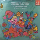 7inch Vinyl Single - The Cricketone Chorus & Orchestra - All I Want For Christmas Is My Two Front Teeh & The Snowflake Song