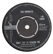 7inch Vinyl Single - The Crickets - Don't Try To Change Me