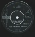 7inch Vinyl Single - The Crickets - I Think I've Caught The Blues / We Gotta Get Together