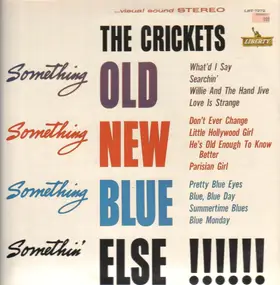 The Crickets - Something Old, Something New, Something Blue, Somethin' Else !!!!!!