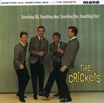 The Crickets - Something Old, Something New, Something Blue, Somethin' Else !!!!!!