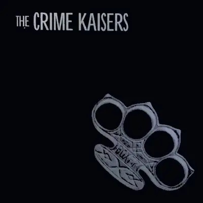 The Crime Kaisers - Kill Kill Kill