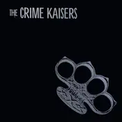 The Crime Kaisers - Kill Kill Kill