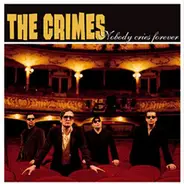 The Crimes - Nobody Cries Forever