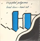 Crippled Pilgrims - Head Down Hand Out