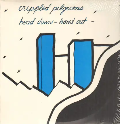 The Crippled Pilgrims - Head Down Hand Out
