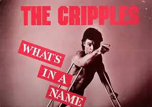 The Cripples - What's In A Name