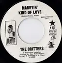 7inch Vinyl Single - The Critters - Marryin' Kind Of Love - Radio Station Copy
